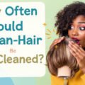 How Often Should Human-Hair Wigs Be Cleaned?
